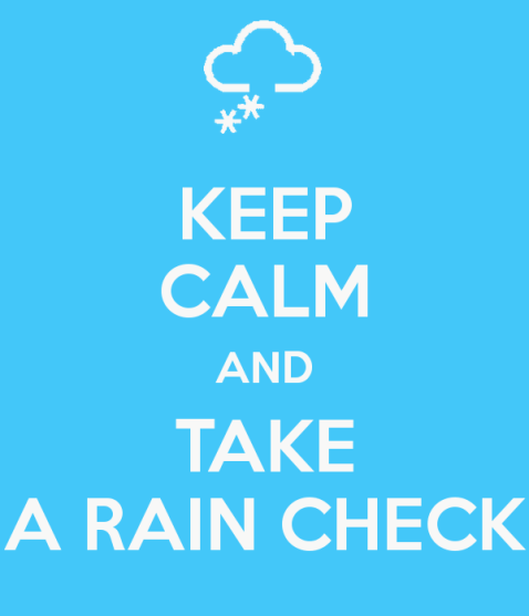 keep-calm-and-take-a-rain-check